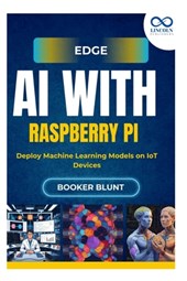 Blunt, B: Edge AI with Raspberry Pi