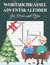 Morgenthal, T: Wortsuchrätsel Adventskalender für Oma und Op
