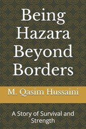 Hussaini, M: Being Hazara Beyond Borders