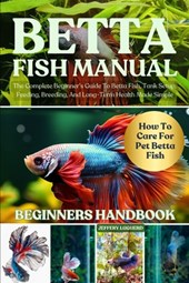 Luguerd, J: BETTA FISH MANUAL