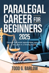 Barlow, T: Paralegal Career for Beginners 2025