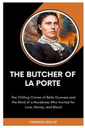 Welch, C: BUTCHER OF LA PORTE