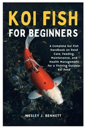 J. Bennett, W: KOI FISH FOR BEGINNERS