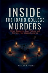 Velez, W: Inside the Idaho College Murders