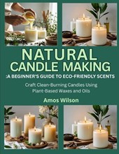 Wilson, A: NATURAL CANDLE MAKING