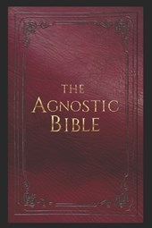 The Agnostic Bible