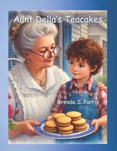 Parris, B: Aunt Della's Teacakes