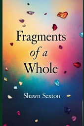 Sexton, S: Fragments of a whole
