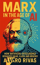 Marx in the Age of AI