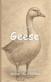It's Time to Learn about Geese