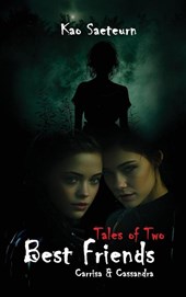 TALES OF TWO BEST FRIENDS (CARRISA & CASSANDRA)