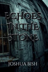 Echoes in the Stone