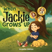 WHEN JACKIE GROWS UP