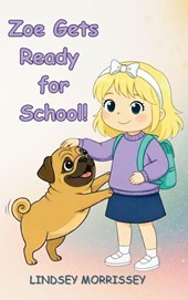 Zoe Gets Ready for School!