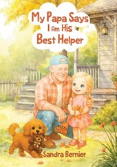 My Papa Says I am His Best Helper