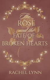 The Rose and The Fate of Broken Hearts