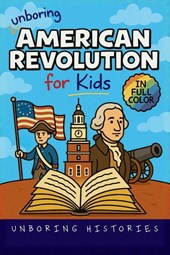 Unboring American Revolution for Kids