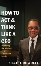 How To Act & Think Like A CEO
