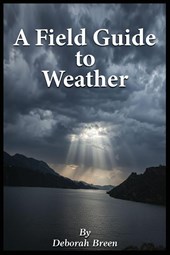 A Field Guide To Weather