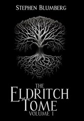 The Eldritch Tome: Volume I