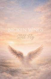 Broken Wings Still Fly