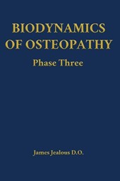 Biodynamics of Osteopathy Phase Three