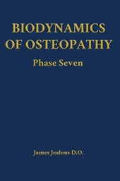 Biodynamics of Osteopathy Phase Seven