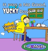 It was a No Good, Yucky Day.