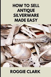 How to Sell Antique Silverware Made Easy