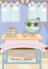 MORE THAN JUST A CLASSROOOM