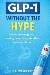 GLP-1 Without The Hype