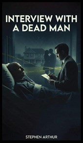 Interview with a Dead Man