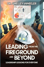 Leading from the Fireground and Beyond