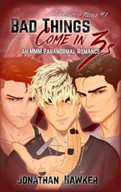 Bad Things Come in 3s: An MMM Paranormal Romance