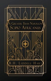 A Greater than Napoleon: Scipio Africanus