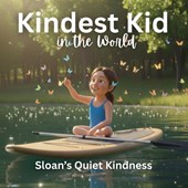 Kindest Kid in the World, Sloan's Quiet Kindness