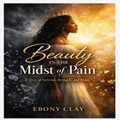 Beauty in the Midst of Pain