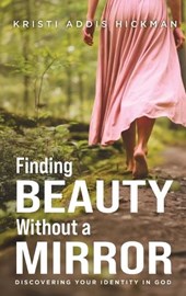 Finding Beauty Without a Mirror