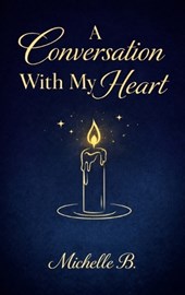 A Conversation with My Heart