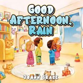 Good Afternoon, Rain