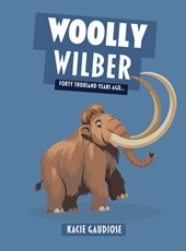 Woolly Wilber: Forty Thousand Years Ago