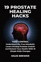 19 Prostate Healing Hacks