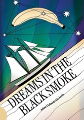 Dreams in the Black Smoke