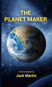 The Planet Maker by Jack Martin