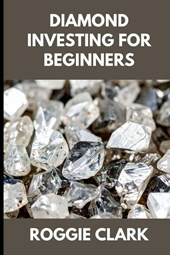 Diamond Investing For Beginners