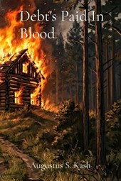 Kash, A: Debt's Paid In Blood