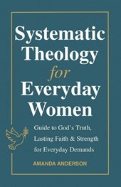 Systematic Theology for Everyday Women