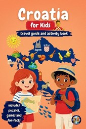 Croatia for Kids - Travel Guide and Activity Book