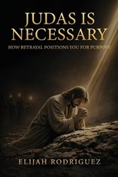 Judas Is Necessary