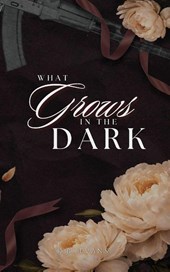 What Grows in the Dark